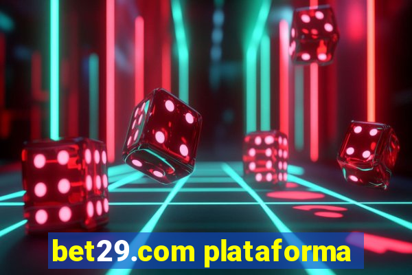 bet29.com plataforma